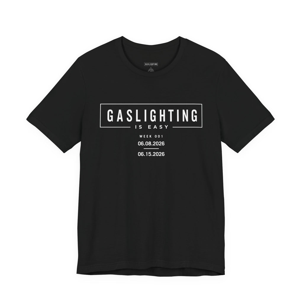 Gaslighting Is Easy | WEEK 001 | 06.08.2026–06.15.2026