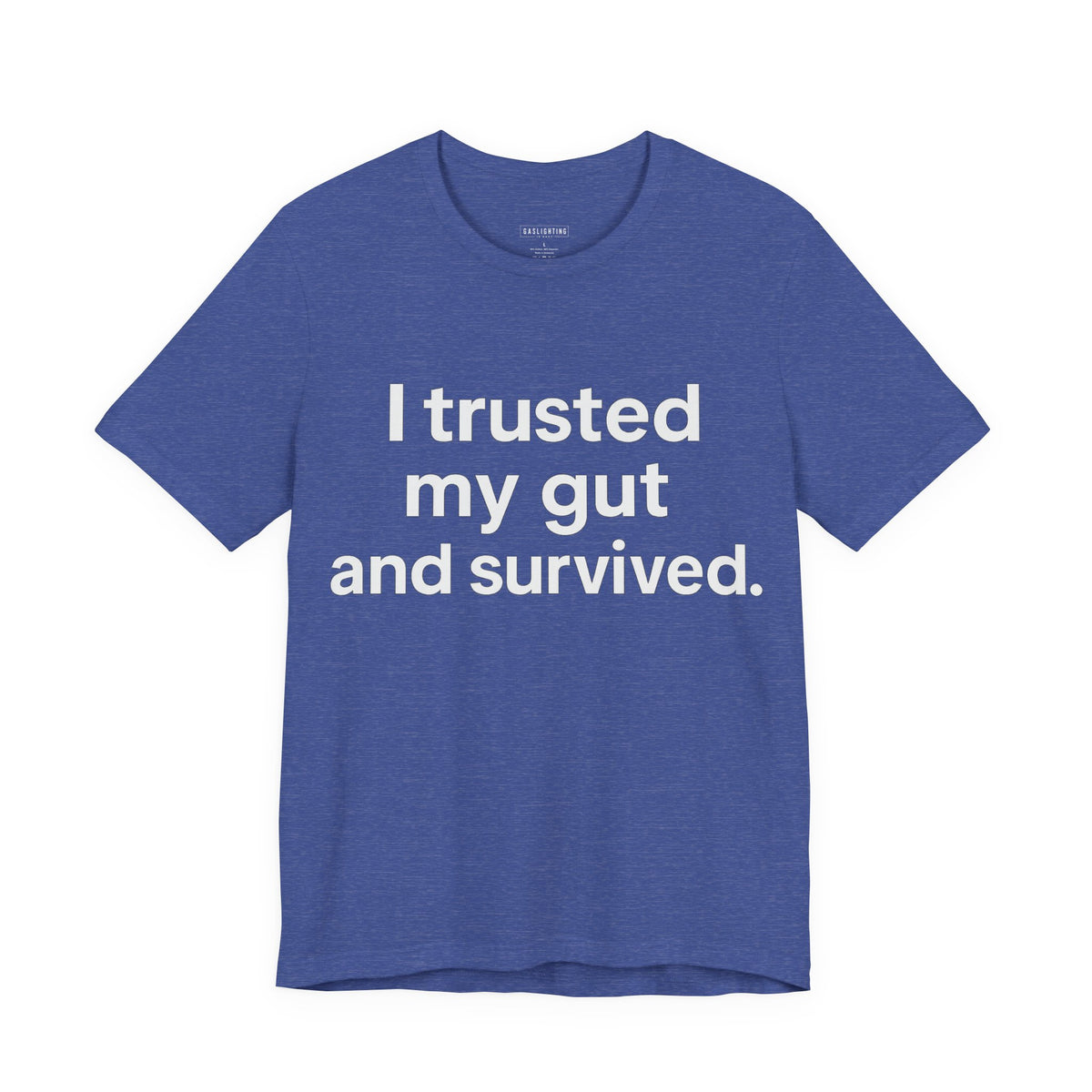 I trusted my gut and survived.