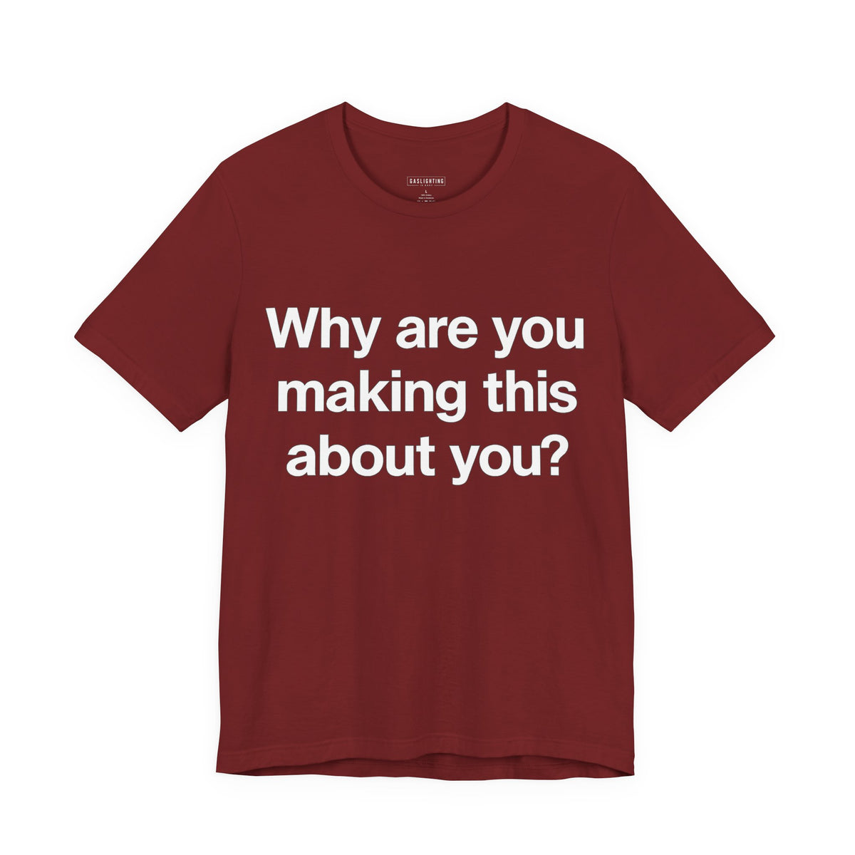 Why are you making this about you?