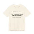 You Misunderstood The Assignment.